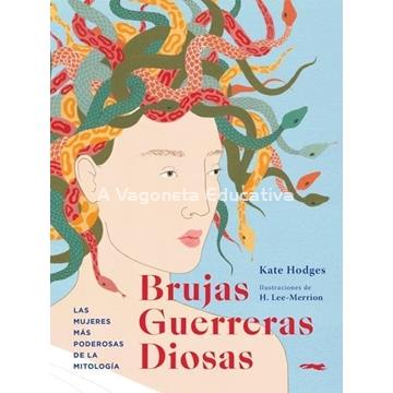 BRUJAS GUERRERAS DIOSAS. LAS MUJERES MÁS PODEROSAS DE LA MITOLOGÍA - Imagen 1