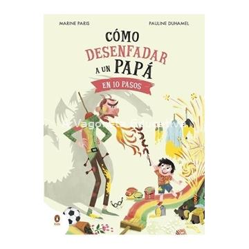 COMO DESENFADAR A UN PAPÁ EN 10 PASOS - Imagen 1