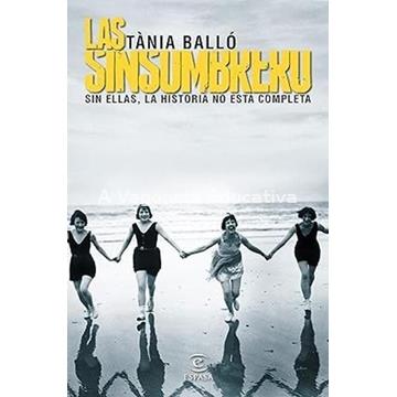 LAS SINSOMBRERO. SIN ELLAS, LA HISTORIA NO ESTÁ COMPLETA - Imagen 1