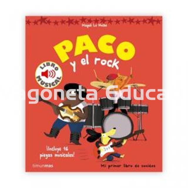 PACO Y EL ROCK ¡INCLUYE 16 PIEZAS MUSICALES! (LIBRO MUSICAL) - Imagen 1