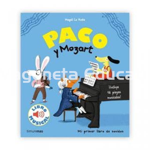 PACO Y MOZART ¡INCLUYE 16 PIEZAS MUSICALES! (LIBRO MUSICAL) - Imagen 1